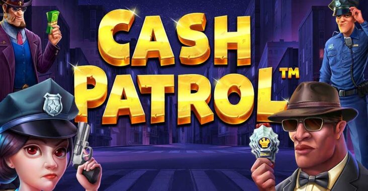 Cara Bermain Game Slot Gacor Cash Patrol